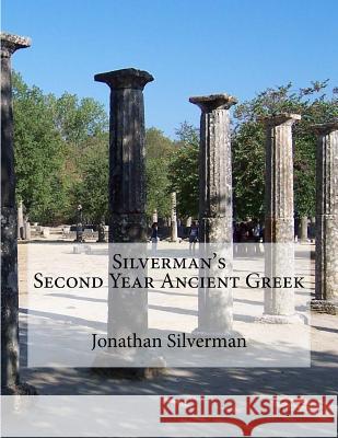 Silverman's Second Year Ancient Greek Mr Jonathan a. Silverman 9780996901116 Jonathan Silverman - książka