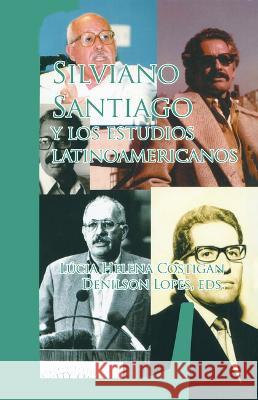 Silviano Santiago y los estudios latinoamericanos Lucia Helena Costigan Denilson Lopes  9781930744684 Instituto Internacional de Literatura Iberoam - książka