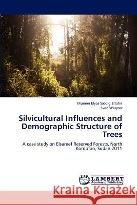 Silvicultural Influences and Demographic Structure of Trees  9783659300585 LAP Lambert Academic Publishing - książka