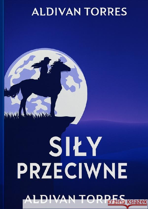 Sily Przeciwne Teixeira Torres, Aldivan 9783565086146 epubli - książka