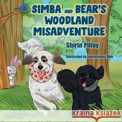 Simba and Bear's Woodland Misadventure Illustrations Hub Shirin Pillay 9781990093265 Oxygen Publishing - książka