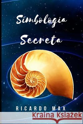 Simbologia Secreta Ricardo Max 9781797906188 Independently Published - książka