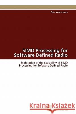 SIMD Processing for Software Defined Radio Westermann Peter 9783838126753 S Dwestdeutscher Verlag F R Hochschulschrifte - książka