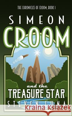 Simeon Croom and the Treasure Star Steven Luna 9780996512176 Dapper Press - książka