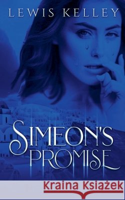 Simeon's Promise Lewis Kelley   9798215775509 Lewis Kelley - książka