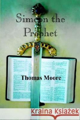 Simeon the Prophet Thomas Moore 9781414034836 AuthorHouse - książka