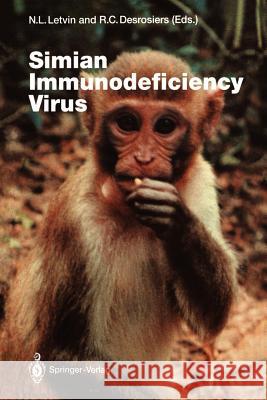 Simian Immunodeficiency Virus Norman L. Letvin Ronald C. Desrosiers 9783642785382 Springer - książka