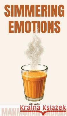 Simmering Emotions Manmohan Sadana 9789371821339 Ukiyoto Publishing - książka