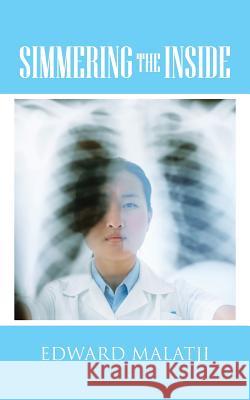 Simmering the Inside Edward Malatji 9781481784320 Authorhouse - książka