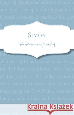 Simon Rosemary Sutcliff   9781782950936 Red Fox Classics - książka