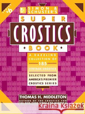 Simon & Schuster Super Crostics Book #6 Thomas H. Middleton 9780743236966 Simon & Schuster - książka