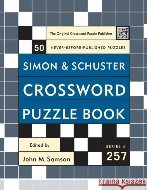 Simon and Schuster Crossword Puzzle Book #257: The Original Crossword Puzzle Publisher John M. Samson 9780743283229 Fireside Books - książka