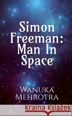 Simon Freeman Wanuka Mehrotra 9781638323488 Notion Press - książka