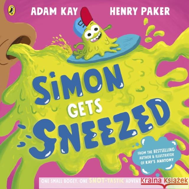 Simon Gets Sneezed Adam Kay 9780241585948 Penguin Random House Children's UK - książka