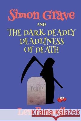 Simon Grave and the Dark Deadly Deadliness of Death Len Boswell 9781685136710 Black Rose Writing - książka