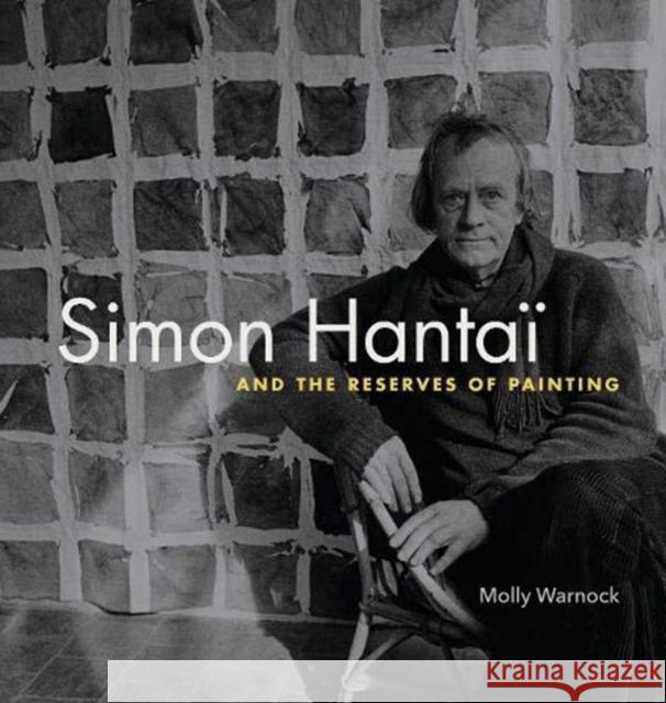 Simon Hantaï and the Reserves of Painting Warnock, Molly 9780271085029 Penn State University Press - książka