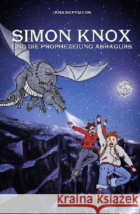 Simon Knox und die Prophezeiung Asragurs Hoffmann, Jens 9783741842009 epubli - książka