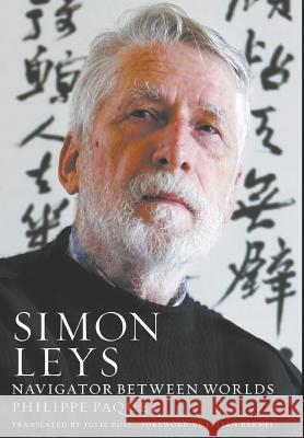 Simon Leys: Navigator between Worlds Paquet, Philippe 9781863959209 La Trobe University Press - książka