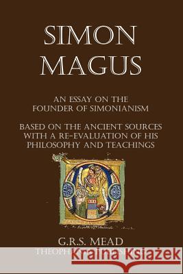 Simon Magus G. R. S. Mead 9781479183777 Createspace - książka