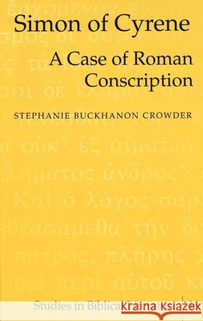 Simon of Cyrene: A Case of Roman Conscription Gossai, Hemchand 9780820456867 Peter Lang Publishing Inc - książka