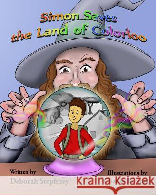 Simon Saves the Land of Colorloo Deborah Stephney Charles Berton 9781546355748 Createspace Independent Publishing Platform - książka