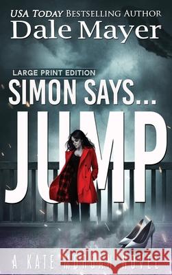 Simon Says... Jump Dale Mayer 9781778865640 Valley Publishing Ltd. - książka