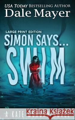 Simon Says... Swim Dale Mayer 9781778865763 Valley Publishing Ltd. - książka