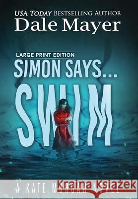 Simon Says... Swim Dale Mayer 9781778865770 Valley Publishing Ltd. - książka