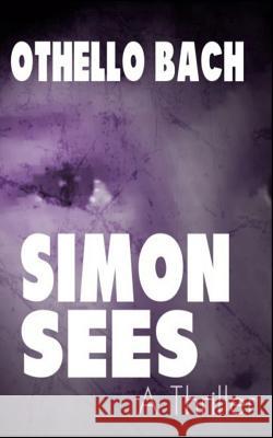 Simon Sees Othello Bach 9781491007815 Createspace - książka