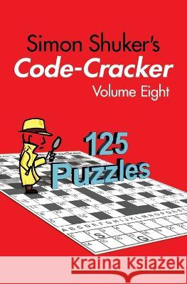 Simon Shuker's Code-Cracker, Volume Eight Simon Shuker 9781991191441 Joxal Publishing - książka