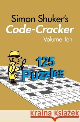 Simon Shuker's Code-Cracker, Volume Ten Simon Shuker 9781067007010 Joxal Publishing - książka