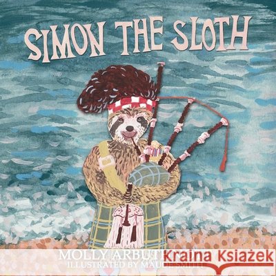 Simon the Sloth Molly Arbuthnott 9781915439413 Candy Jar Books - książka