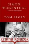 Simon Wiesenthal Tom Segev 9781787330245 Vintage Publishing