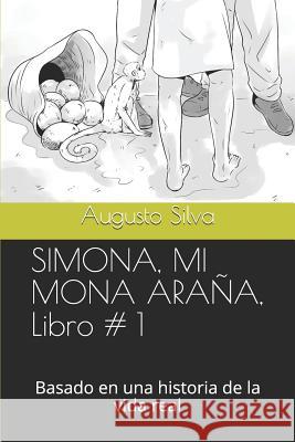 Simona, Mi Mona Araña, Libro # 1: Basado En Una Historia de la Vida Real Cibej, Barbara 9781530550005 Createspace Independent Publishing Platform - książka