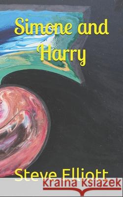 Simone and Harry Steve Elliott 9798528437583 Independently Published - książka