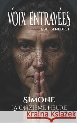 Simone: La onzi?me heure Ben Morris Lou Benedict 9782982400818 Locus Production - książka