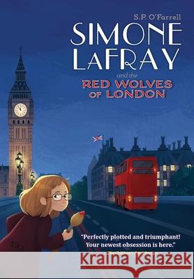 Simone LaFray and the Red Wolves of London S. P. O'Farrell 9781953021359 Brandylane Publishers, Inc. - książka