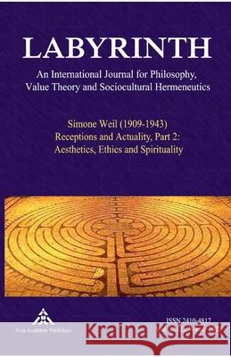 Simone Weil (1909-1943) Receptions and Actuality, Part 2: Aesthetics, Ethics and Spirituality Yvanka Raynova 9783903068438 Axia Academic Publishers - książka