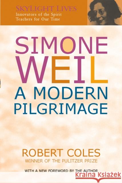 Simone Weil: A Modern Pilgrimage Robert Coles 9781683362975 Skylight Paths Publishing - książka