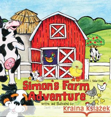 Simon's Farm Adventure Janet L. Tlachac-Toonen 9781943163199 Stay Toon'd Publishing - książka