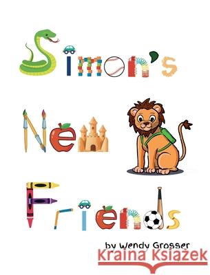 Simon's New Friends Wendy Grosser 9798990321472 Pippa Lou Publishing - książka