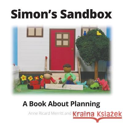 Simon's Sandbox: A Story About Planning Sheley, Karla 9798218009694 J&K Book Creations - książka