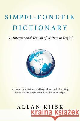 Simpel-Fonetik Dictionary Allan Kiisk 9780578202570 Bob Steigerwald - książka