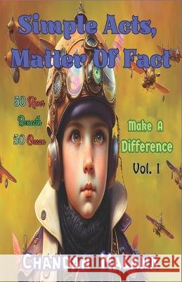 Simple Acts, Matter of Fact: 50 River Beneath 50 Ocean Chandan Malana Chandan Malana Chandan Malana 9798851251627 Independently Published - książka
