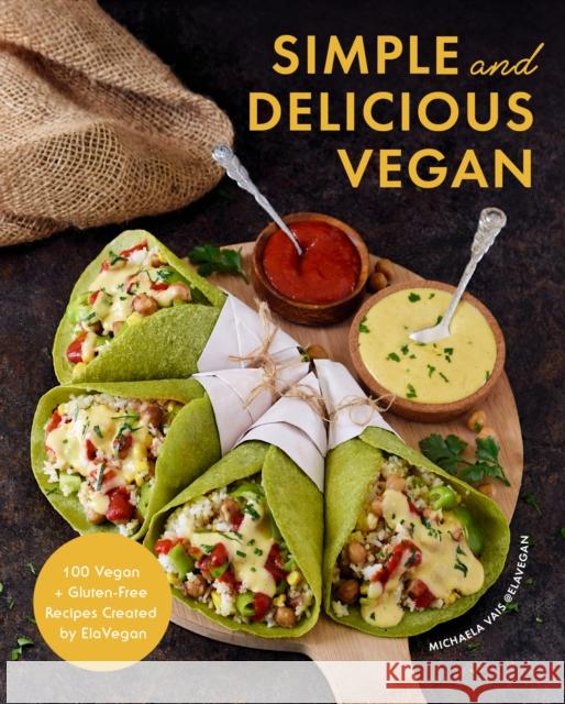 Simple and Delicious Vegan Michaela Vais 9781684811403 Yellow Pear Press - książka