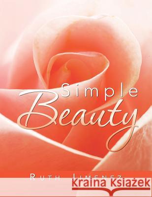 Simple Beauty Ruth Jimenez 9781496960863 Authorhouse - książka