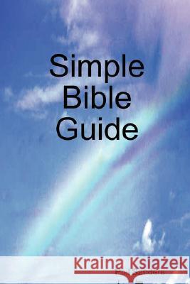 Simple Bible Guide Phil Sanders 9780615206684 Skybow Group - książka