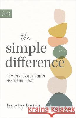 Simple Difference Keife, Becky 9780800741303 Fleming H. Revell Company - książka