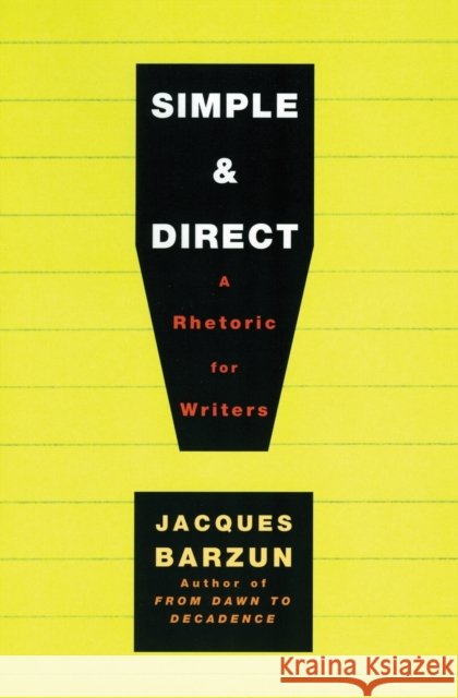 Simple & Direct Jacques Barzun 9780060937232 Quill - książka
