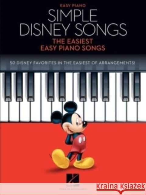 Simple Disney Songs: The Easiest Easy Piano Songs - 50 Disney Favorites UNKNOWN 9781705110331 Hal Leonard Corporation - książka